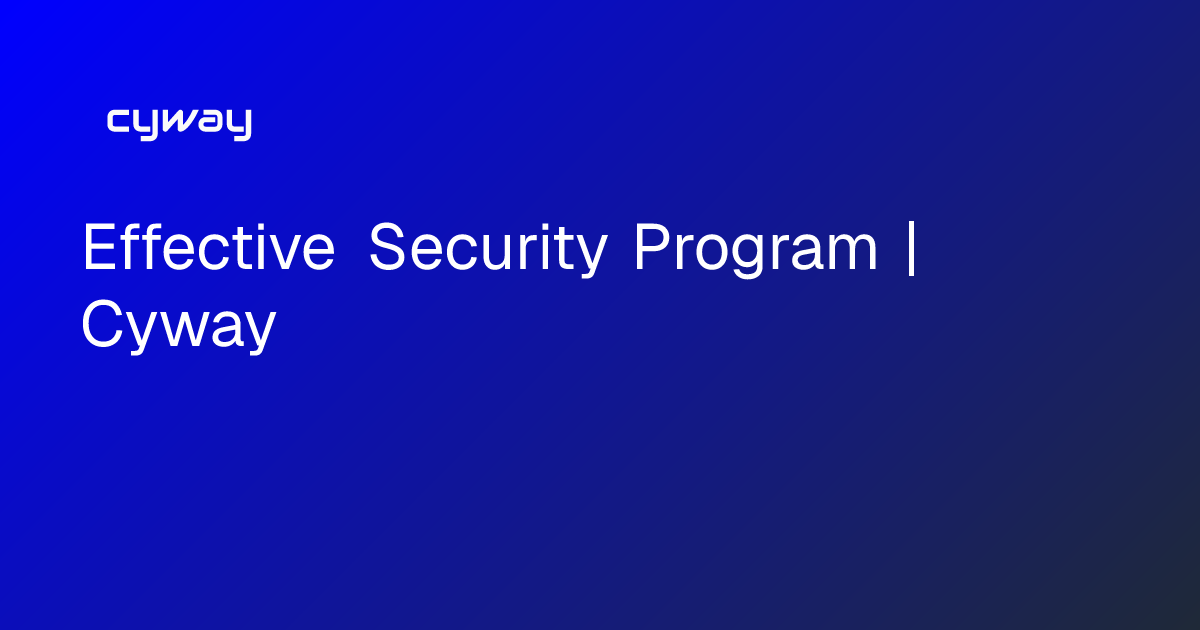 Effective Security Program | Cyway | CY360