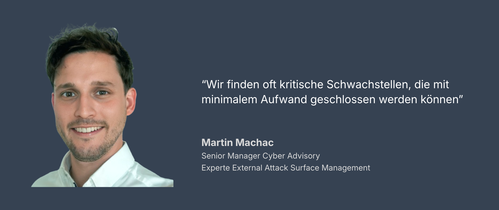 Martin Machac, Senior Manager Cyber Advisory, Expert External Attack Surface Management